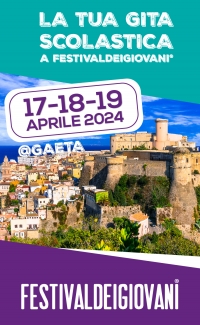 Festivaldeigiovani® @Gaeta (17-18-19 aprile 2024) PUBBLICITA PRE EVENTO